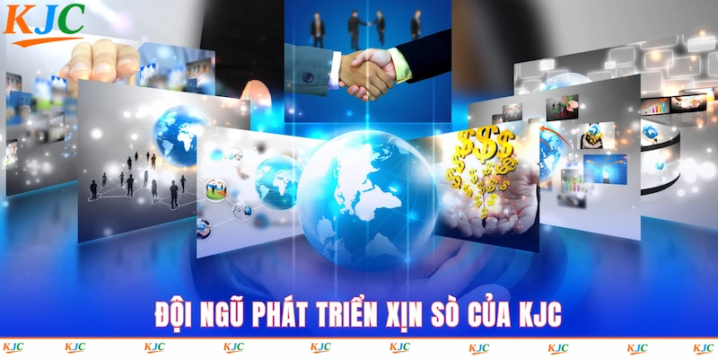 Đội ngũ phát triển xịn sò của KJC