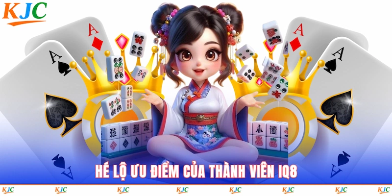 Hé lộ ưu điểm của thành viên IQ88